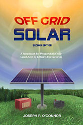 Off Grid Solar: A handbook for Photovoltaics with Lead-Acid or