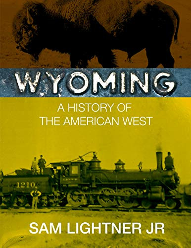 Wyoming: A History of the American West