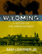 Wyoming: A History of the American West