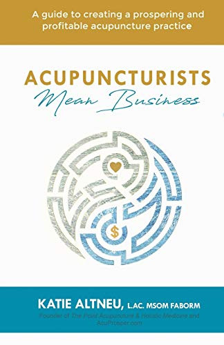 Acupuncturists Mean Business