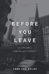 Before You Leave: For College Career and Eternity