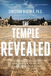 Temple Revealed: The True Location of the Jewish Temple Hidden in Plain Sight