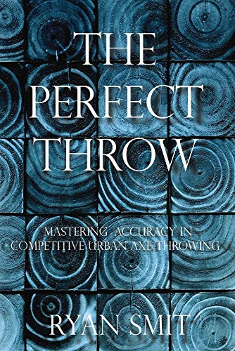 Perfect Throw: Mastering Accuracy in Competitive Urban Axe Throwing