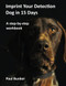 Imprint Your Detection Dog in 15 Days: A step-by-step workbook