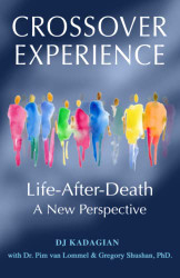 Crossover Experience: Life After Death / A New Perspective