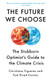 Future We Choose: The Stubborn Optimist's Guide to the Climate Crisis