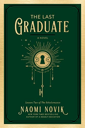 Last Graduate: A Novel (The Scholomance)