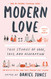 Modern Love Revised and Updated: True Stories of Love Loss and Redemption
