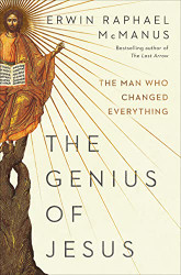 Genius of Jesus: The Man Who Changed Everything