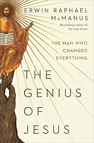 Genius of Jesus: The Man Who Changed Everything
