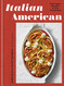 Italian American: Red Sauce Classics and New Essentials: A Cookbook