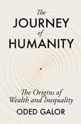 Journey of Humanity: The Origins of Wealth and Inequality