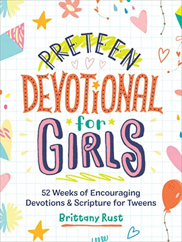 Preteen Devotional for Girls: 52 Weeks of Encouraging Devotions