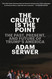 Cruelty Is the Point: The Past Present and Future of Trump's America