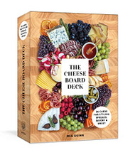Cheese Board Deck: 50 Cards for Styling Spreads Savory and Sweet