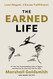 Earned Life: Lose Regret Choose Fulfillment