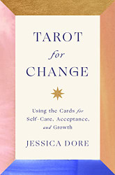 Tarot for Change: Using the Cards for Self-Care Acceptance and Growth