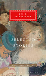 Selected Stories of Guy de Maupassant: Introduction by Catriona Seth