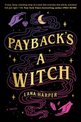Payback's a Witch (The Witches of Thistle Grove)