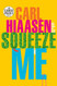 Squeeze Me: A novel (Random House Large Print)