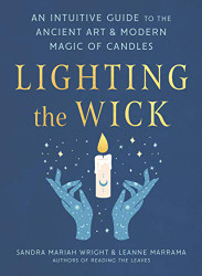 Lighting the Wick: An Intuitive Guide to the Ancient Art and
