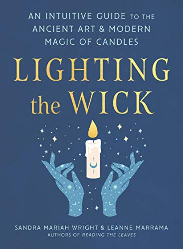 Lighting the Wick: An Intuitive Guide to the Ancient Art and
