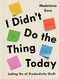 I Didn't Do the Thing Today: Letting Go of Productivity Guilt