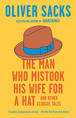 Man Who Mistook His Wife for a Hat: And Other Clinical Tales