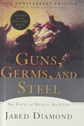 Guns Germs And Steel: The Fates Of Human Societies