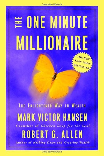 One Minute Millionaire: The Enlightened Way to Wealth