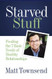 Starved Stuff: Feeding the 7 Basic Needs of Healthy Relationships