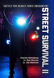 Street Survival II Tactics for Deadly Force Encounters