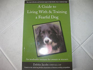 Guide to Living with & Training a Fearful Dog