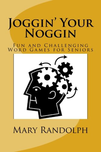 Joggin' Your Noggin: Fun and Challenging Word Games for Seniors