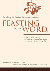 Feasting on the Word: Year C Vol. 3: tecost and Season after