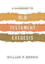 Handbook to Old Testament Exegesis