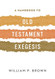 Handbook to Old Testament Exegesis