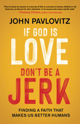 If God is Love Don't Be a Jerk