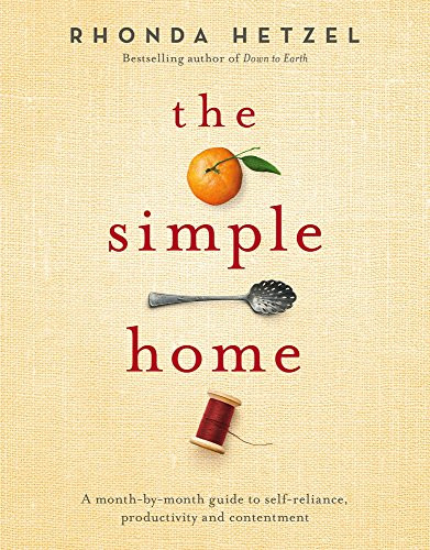 Simple Home: A Month-by-Month Guide to Self-Reliance