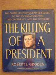 Killing of a President: The Complete Photographic Record of