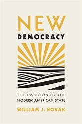 New Democracy: The Creation of the Modern American State