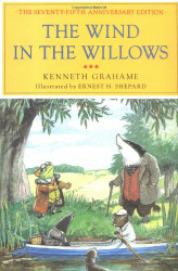 Wind in the Willows: The Centennial Anniversary Edition