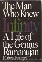 Man Who Knew Infinity: A Life of the Genius Ramanujan
