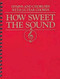 How Sweet the Sound: Hymns and Choruses With Guitar Chords