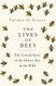 Lives of Bees: The Untold Story of the Honey Bee in the Wild