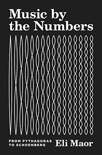 Music by the Numbers: From Pythagoras to Schoenberg