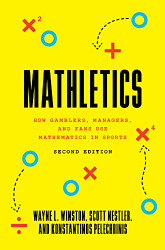 Mathletics: How Gamblers Managers and Fans Use Mathematics in