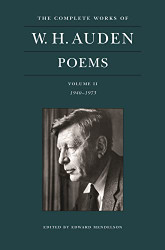 Complete Works of W. H. Auden: Poems Volume II: 1940-1973