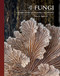 Lives of Fungi: A Natural History of Our Planet's Decomposers