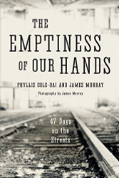 Emptiness of Our Hands: 47 Days on the Streets